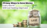 25 Easy Ways to Save Money