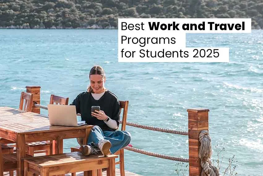 Best Work and Travel Programs for Students 2025