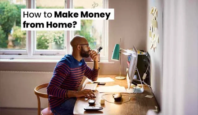 How to Make Money from Home | 2025