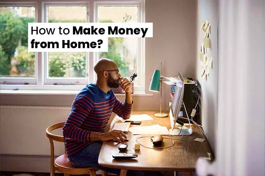 How to Make Money from Home | 2025
