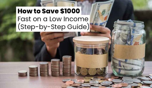 How to Save $1000 Fast on a Low Income (Step-by-Step Guide)