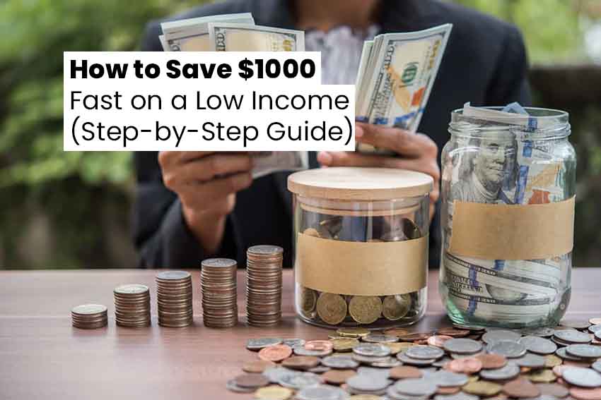 How to Save $1000 Fast on a Low Income (Step-by-Step Guide)