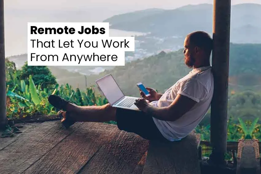 Remote Jobs That Let You Work From Anywhere | 2025