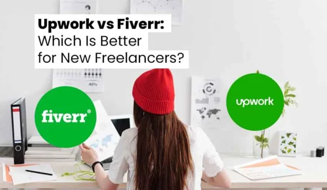 Upwork vs Fiverr: Which Is Better for New Freelancers? | 2025
