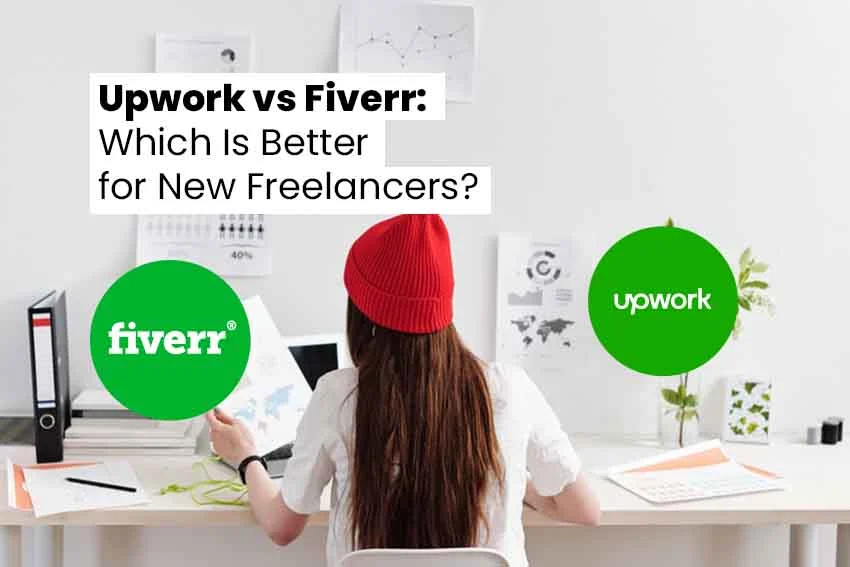 Upwork vs Fiverr: Which Is Better for New Freelancers? | 2025
